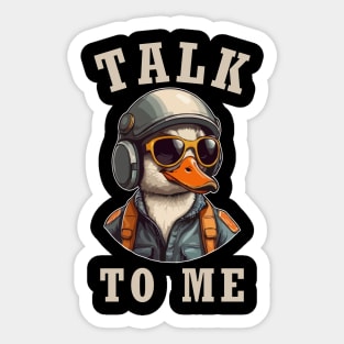 Talk To Me, Funny Goose Wearing Pilot Outfit. Sticker